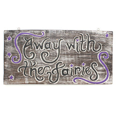 Away with the Fairies Plaque-Siesta Crafts